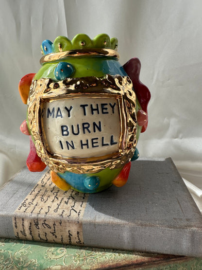 May They Burn In Hell Vase