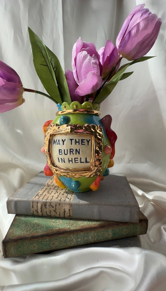 May They Burn In Hell Vase